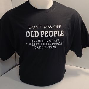 Don't Piss Off OLD PEOPLE funny tee shirt